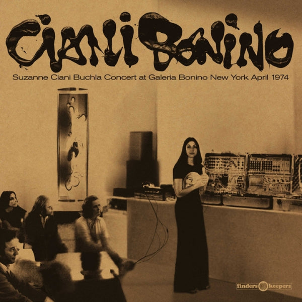 Ciani, Suzanne - Buchla Concert At Galeria Bonino New York, April 1974