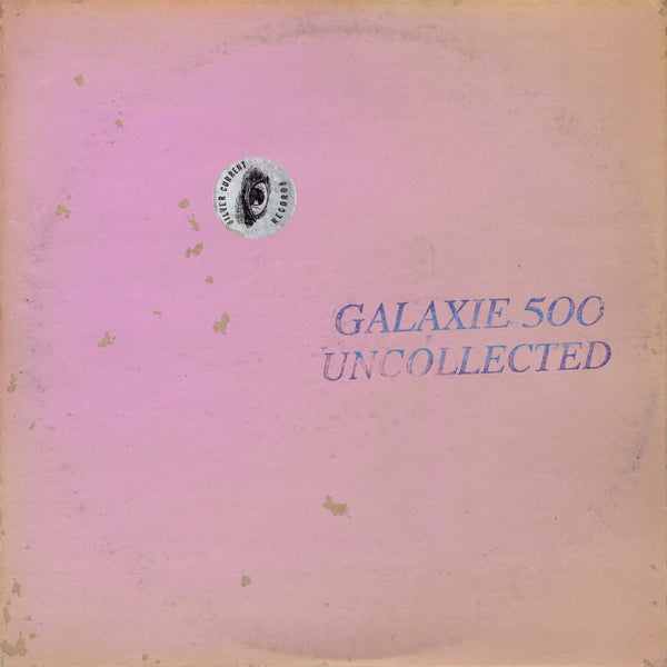 Galaxie 500 - Uncollected Noise New York ’88-’90