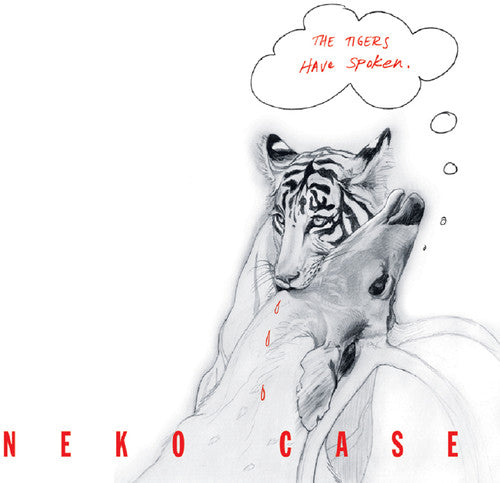 Case, Neko - The Tigers Have Spoken