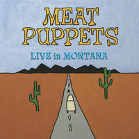 Meat Puppets - Live In Montana