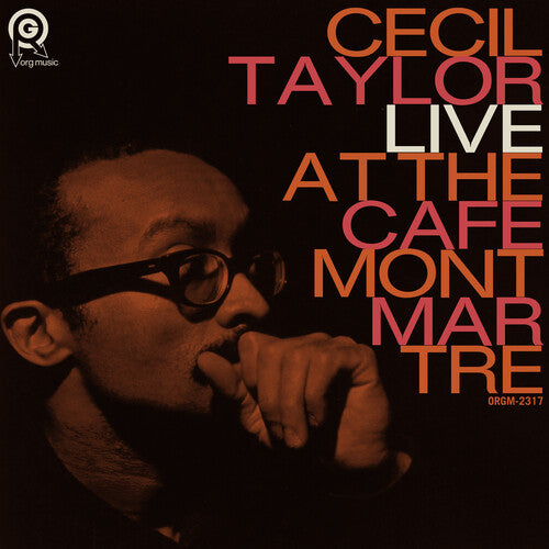 Taylor,  Cecil - Live At The Cafe Montmartre