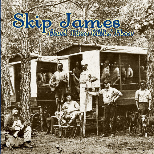 James, Skip - Hard Time Killin' Floor