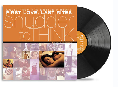 Shudder To Think - First Love, Last Rites (Soundtrack)