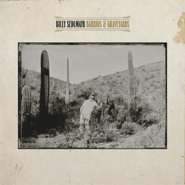 Sedlmayr, Billy - Barrios & Graveyards