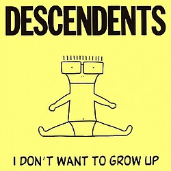Descendents ‎- I Don't Want to Grow Up