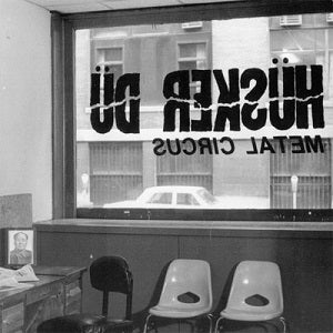 Hüsker Dü - Metal Circus