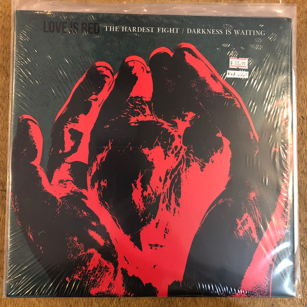 Love Is Red - The Hardest Fight / Darkness Is Waiting