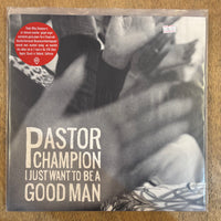 Pastor Wiley Champion - I Just Want To Be A Good Man