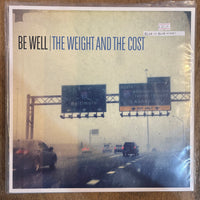 Be Well - The Weight And The Cost