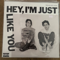 Tegan And Sara - Hey, I'm Just Like You