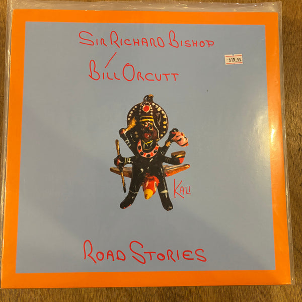 Sir Richard Bishop/Bill Orcutt - Road Stories