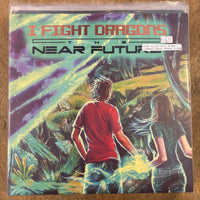 I Fight Dragons - The Near Future