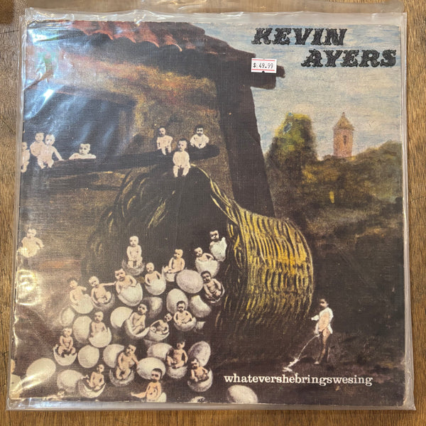 Ayers, Kevin - Whatevershebringswesing