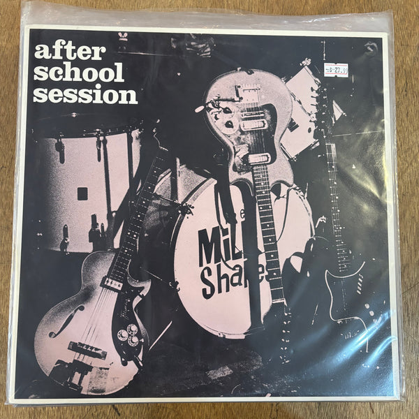 Milkshakes, The - After School Session
