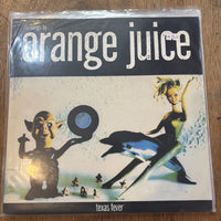 Orange Juice - Texas Fever