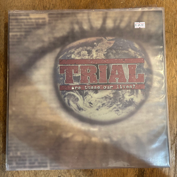 Trial - Are These Our Lives?
