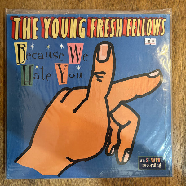 Young Fresh Fellows, The - Because We Hate You