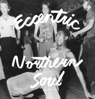 V/A - Eccentric Northern Soul (Compilation)