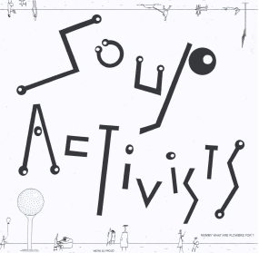 Soup Activists - Mummy What are Flowers For?