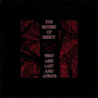 Sisters of Mercy - First and Last and Always