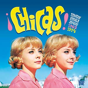 V/A - Chicas: Spanish Female Singers 1962-1974 (Compilation)