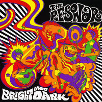 Resonars, The - Bright and Dark