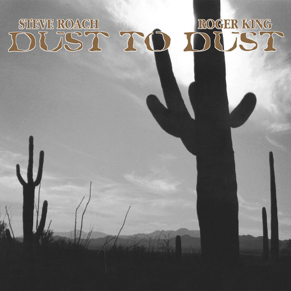 Roach, Steve / Roger King - Dust To Dust LP
