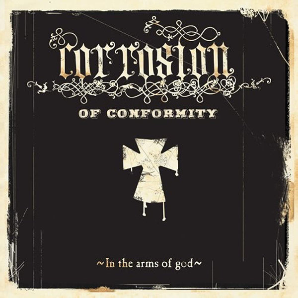 Corrosion of Conformity - In The Arms Of God