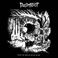 Destruct - Cries The Mocking Mother Nature