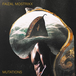 Mostrixx, Faizal - Mutations