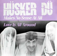 Hüsker Dü - Makes No Sense At All (7”)