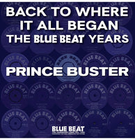 Prince Buster - Back To Where It All Began: The Blue Beat Years