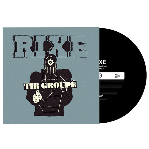 Rixe - Tir Groupé (7")