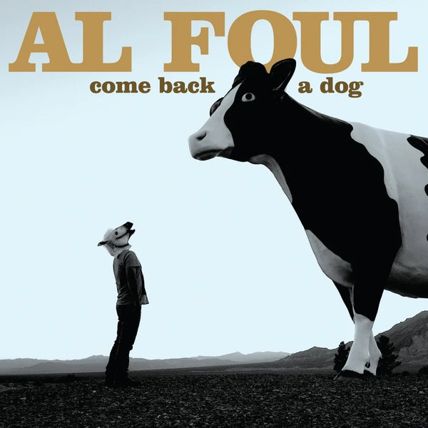 Foul, Al - Come Back A Dog