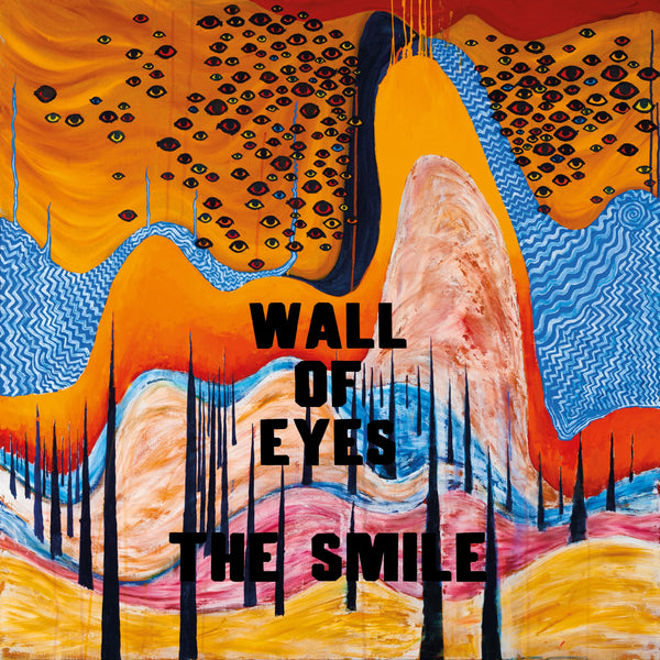 Smile, The - Wall of Eyes