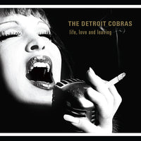 Detroit Cobras, The - Live, Love, and Leaving