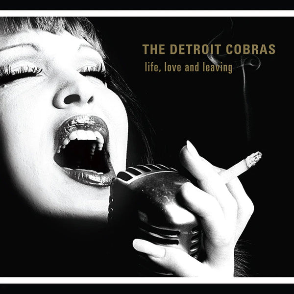 Detroit Cobras, The - Live, Love, and Leaving