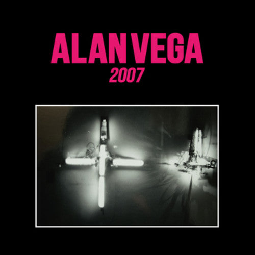 Vega, Alan - 2007