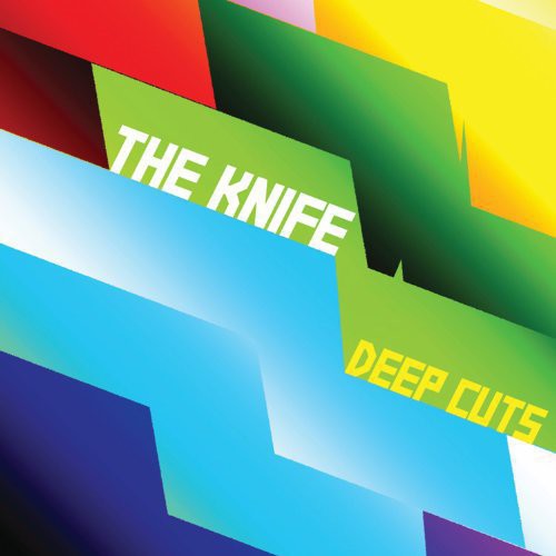 Knife, The - Deep Cuts