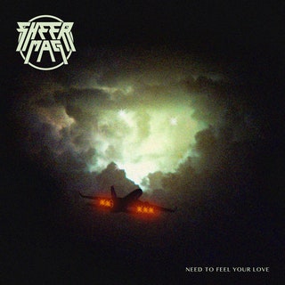 Sheer Mag - Need To Feel You Love