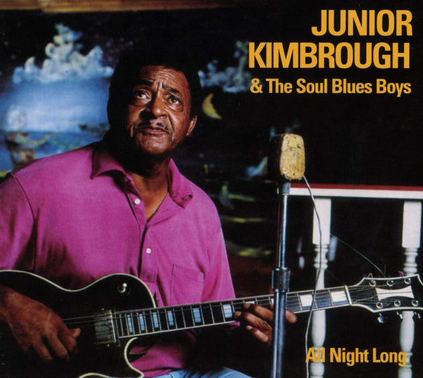 Kimbrough, Junior - All Night Long