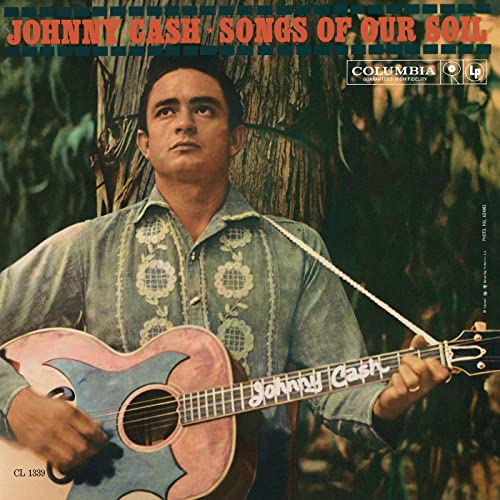 Cash, Johnny - Songs of Our Soil