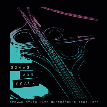 Sowas Von Egal (Compilation) - German Synth Wave Underground 1980-1985