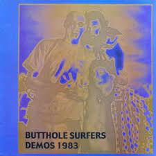Butthole Surfers - Demos 1983