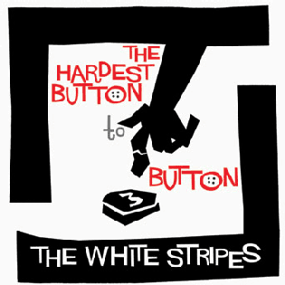 White Stripes, The - Hardest Button To Button (7")