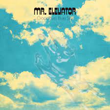 Mr. Elevator - Goodbye Blue Sky