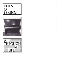 Rites of Spring - All Through A Life (7")