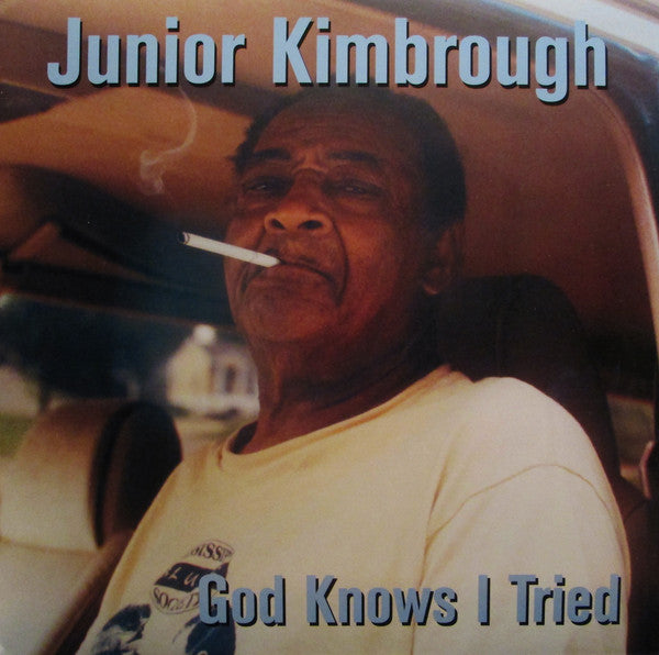 Kimbrough, Junior - God Knows I Tried