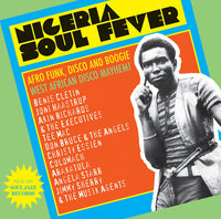 Nigeria Soul Fever - Afro Funk, Disco and Boogie