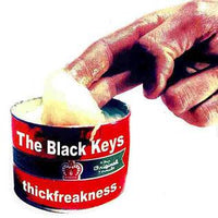 Black Keys, The - Thickfreakness